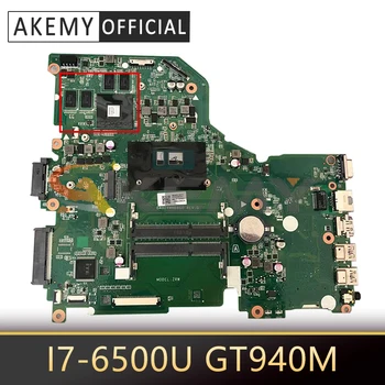 E5-574G Mainboard Acer E5-574 F5-572 F5-572G V3-575 V3-575G Nešiojamojo kompiuterio motininė Plokštė PROCESORIUS I7-6500U GPU GT940M Visiškai Išbandyta